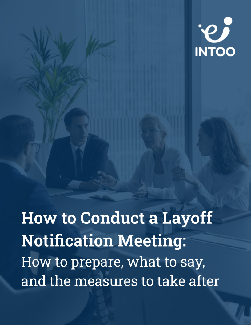 How to conduct a layoff notification meeting: How to prepare what to say and the measures to take after